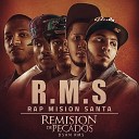 R M S Rap Misi n Santa DSan RMS - El Cristiano y El Impio