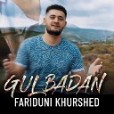 Fariduni Khurshed - Gul Badan