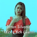 Intan Silvana - Wes Oleh Ganti