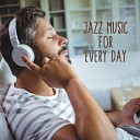 Jazz Relax Academy - Dream about Jazz