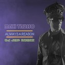 Maxi Trusso - Always a Reason DJ JMP Club Remix