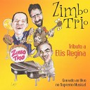 Zimbo Trio - Pot Pourri Tempo Feliz Zambi Este Mundo Meu
