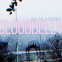Cloudbelly - Up in Smoke