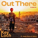 Key Loch feat Gabe Rizza Avery May Parker… - Out There Radio Edit