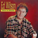 Ed Wilson - Segura Na M o de Deus