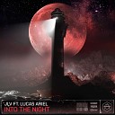 JLV feat Lucas Ariel - Into The Night