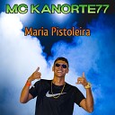 mc kanorte77 - Maria Pistoleira