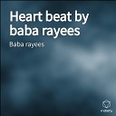 Baba rayees - Heart beat by baba rayees
