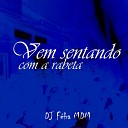 DJ Feba MDM feat Silva MC MC CAROL 011 - Vem sentando com a Rabeta