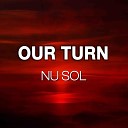 Nu Sol - Our Turn