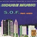 S O F Feat Akiko - House Music