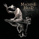 Machine Head - KILL THY ENEMIES