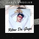 James Angeluz - Ritmo Da Gaga