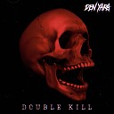 DEN YARA - Double Kill feat Kingpin Skinny Pimp