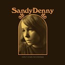 Sandy Denny - In Memory The Tender Years Home Recording…