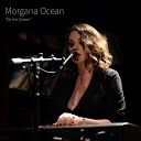 Morgana Ocean - See How All It Burns