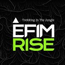 Efim Rise - Trekking in the Jungle