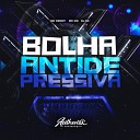 Dj sx feat Mc denny MC GW - Bolha Antidepressivo