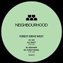 Forest Drive West - Wait Original Mix