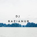 DJ Razianur - Bus Lan