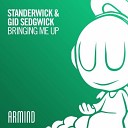 Standerwick Gid Sedgwick - Bringing Me Up