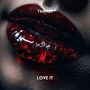 Tanner - Love It Radio Edit
