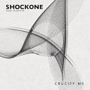 ShockOne feat Phetsta - Crucify Me Pt 1 Extended Dnb Mix