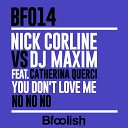 DJ Maxim Nick Corline feat Catherina Querci - You Don t Love Me No No No Corline Rita Gherz Deep Radio…
