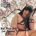 Lucy May - Best Thing That Ever Happened to Me