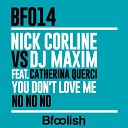 DJ Maxim Nick Corline feat Catherina Querci - You Don t Love Me No No No Nick Corline Radio Edit…