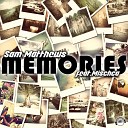 Sam Matthews feat Mischca - Memories Extended Mix