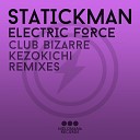 Statickman - Electric Force Club Bizarre Electro Cuted…