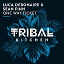 Luca Debonaire Sean Finn - One Way Ticket Extended Mix