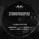 Stormtrooperz - We bring you the future BASSCHAOS remix