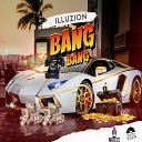 illuZion - Illuzion Bang Bang