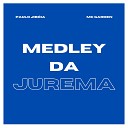 Paulo Jiboia MC Garden - Medley da Jurema