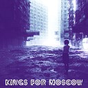 Thad Hudson - Kings For Moscow