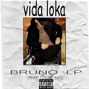 BRUNO LP feat Lucas Mpc - Vida Loka
