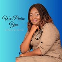 Keziah Muthoni - We Praise You