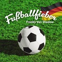 Franky Van Shadow - Fu ballfieber DJ Party Mix