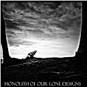 Kendle Weeks - Monolith Of Our Lone Designs