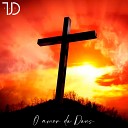 TJD rap - O Amor de Deus