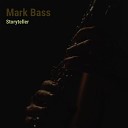 Mark Bass - This Is No Time to Be Alone