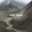 Slow Season - Apparition