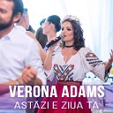 Verona Adams - Astazi e ziua ta