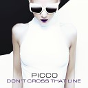 Picco - Don t Cross That Line