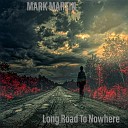 Mark Martin - Long Road To Nowhere