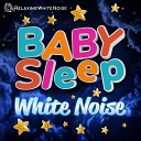 Relaxing White Noise - Baby Sleep Sounds to Soothe Crying Colicky Infant White Noise Loop No…