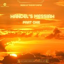 Classical Hits Schola Camerata Camerata Cantorum… - Handel s Messiah Part One Music at the Sky Castle New Music Series from Clasisical…