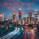 George Slim - Driving Around the City at Night